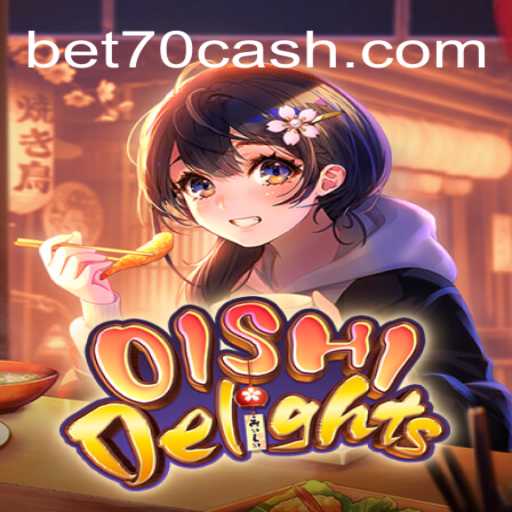 Descubra o Fascinante Mundo de OishiDelights com Bet70